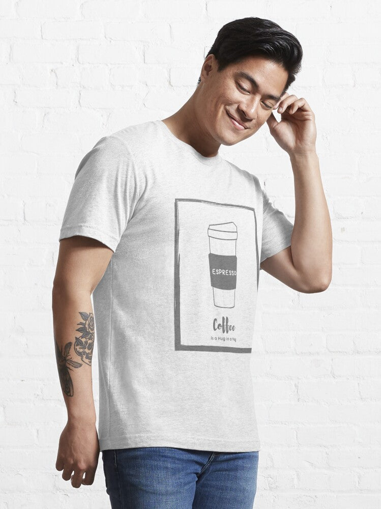 Espresso Coffee is a Hug in a Mug Essential T-Shirt